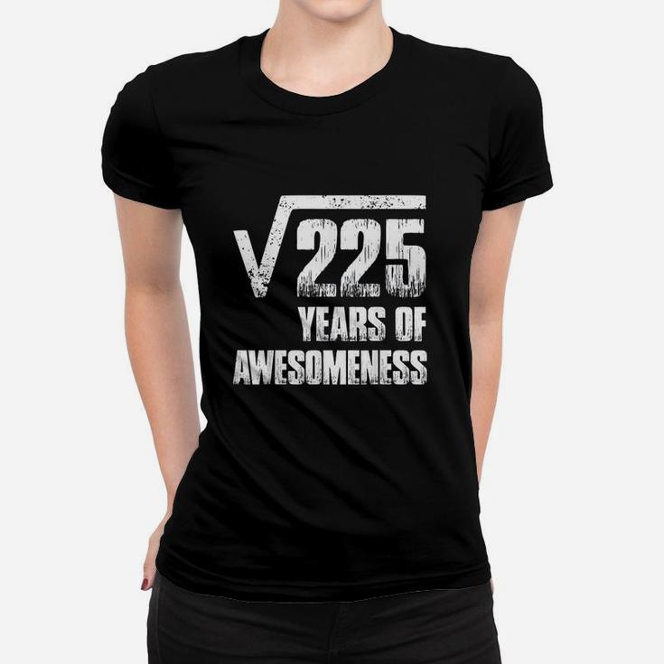 15Th Birthday Party Gifts For Boys Square Root Of 225 Women T-shirt