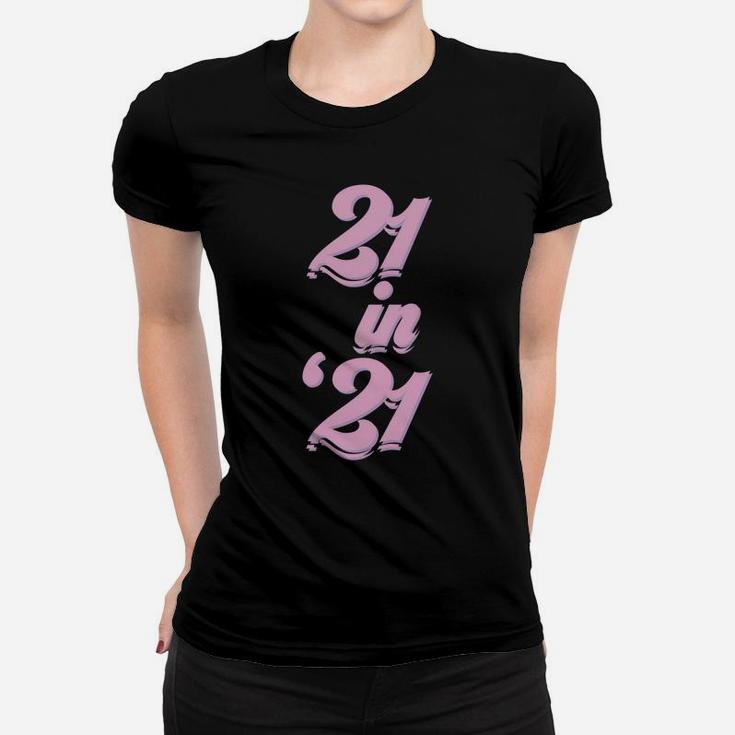 21St Birthday Born In 2000 Retro Fonts Women's 21 In 21 Women T-shirt