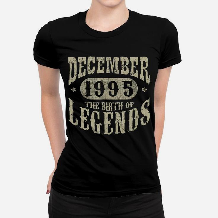 25 Years 25Th Birthday Gift December 1995 Birth Of Legend Women T-shirt