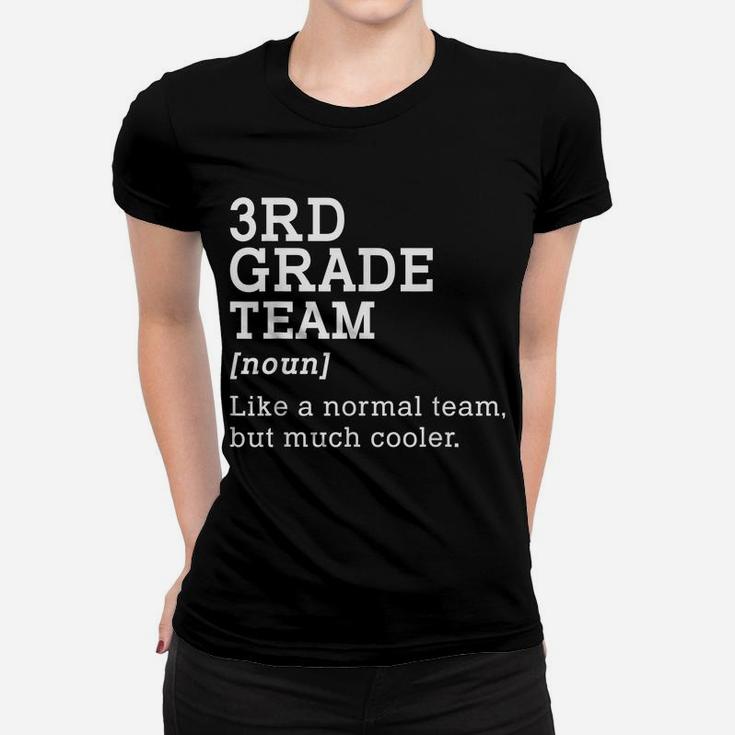 3Rd Grade Team Back To School Gift Teacher Third Grade Team Women T-shirt