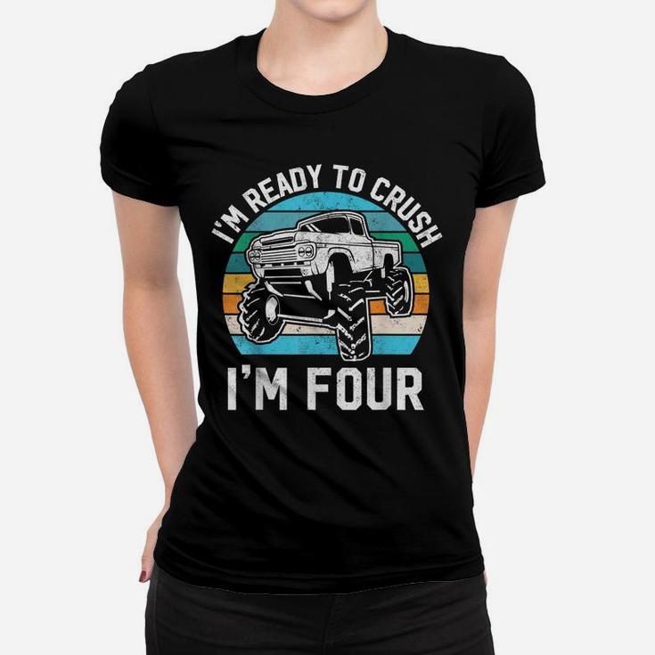 4Th Birthday Gift Monster Truck Ready To Crush Im 4 Year Old Women T-shirt