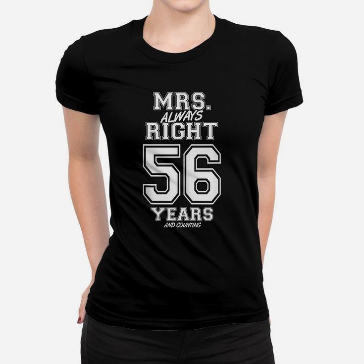 56 Years Being Mrs Always Right Funny Couples Anniversary Women T-shirt
