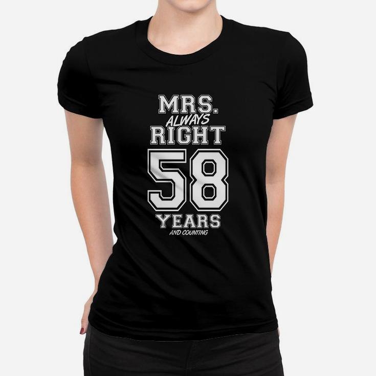 58 Years Being Mrs Always Right Funny Couples Anniversary Women T-shirt