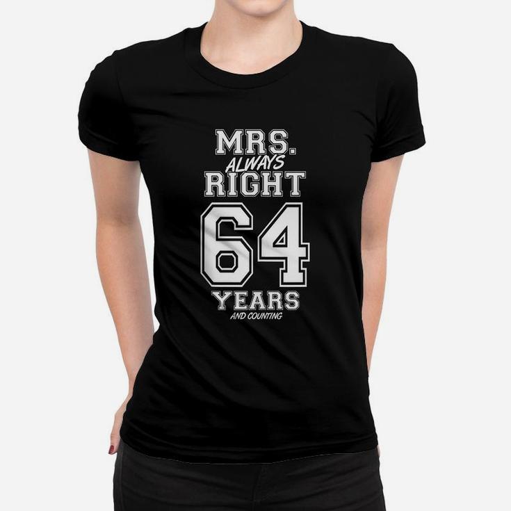 64 Years Being Mrs Always Right Funny Couples Anniversary Women T-shirt
