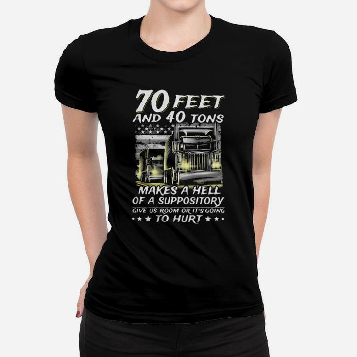 70 Feet And 40 Tons Women T-shirt