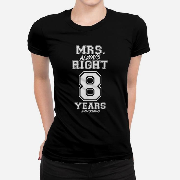 8 Years Being Mrs Always Right Funny Couples Anniversary Women T-shirt