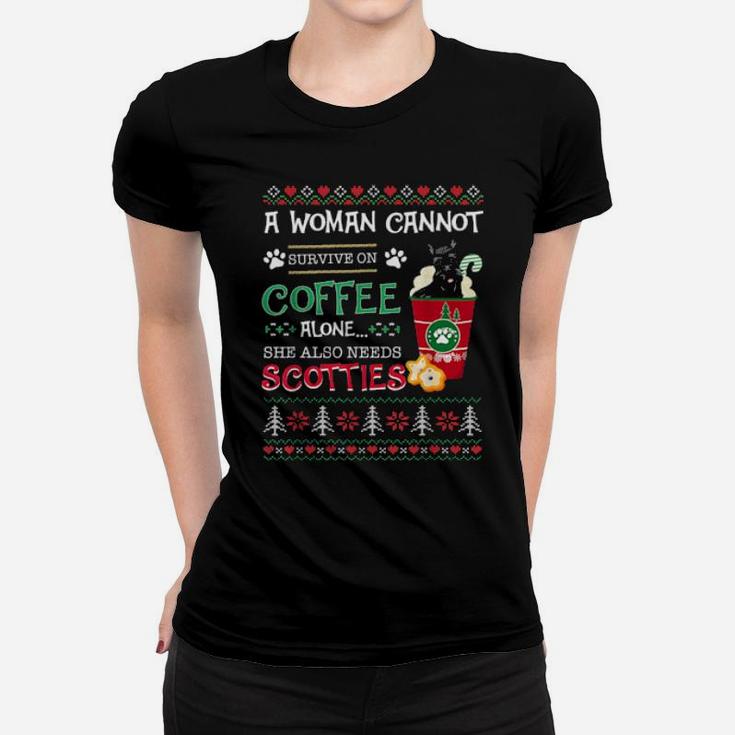 A Cannot Survive On Coffee Alone Scottie Xmas Women T-shirt