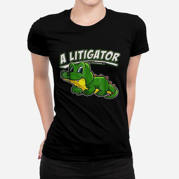 A Litigator Cute Alligator Funny Lawyer Attorney Women T-shirt