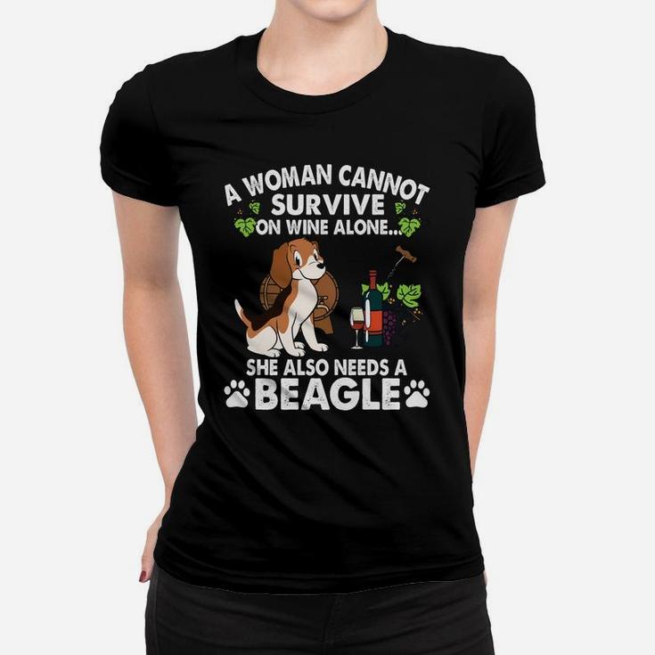 A Woman Cannot Survive On Wine Alone She Also Needs A Funny Beagle Dog Women T-shirt