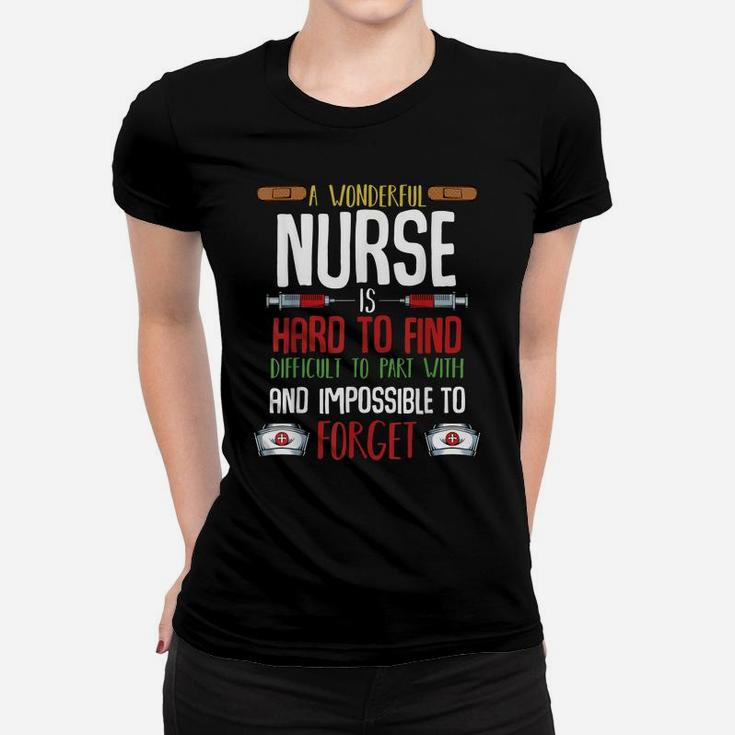 A Wonderful Nurse Is Hard To Find Funny Nursing School Quote Women T-shirt