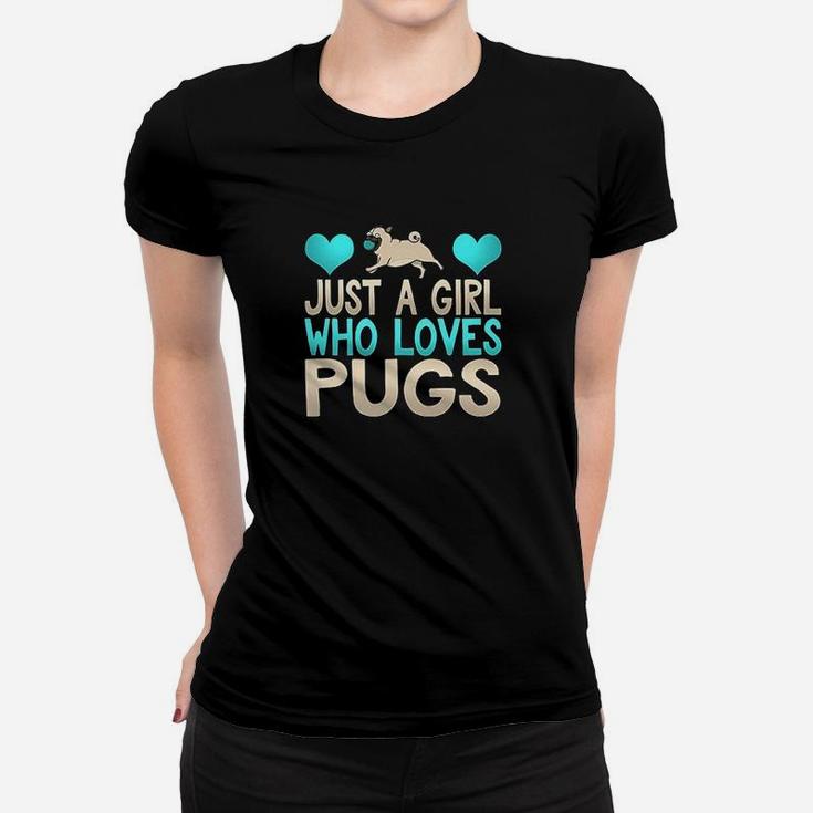 Adorable Just A Girl Who Loves Pugs Pup Owner Lover Women T-shirt