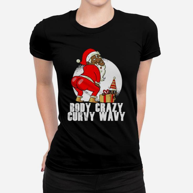 African American Santa Claus Twerking Body Crazy Curvy Wavy Women T-shirt
