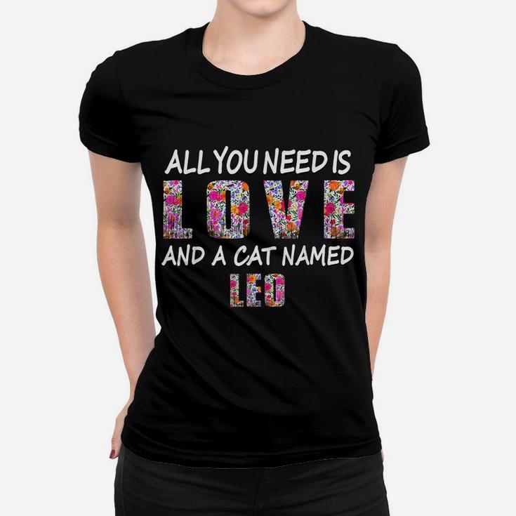 All You Need Is Love And A Cat Named Leo Vintage Floral Women T-shirt