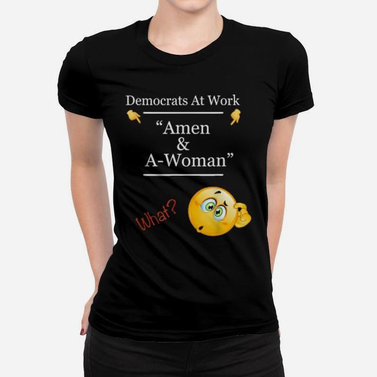 Amen And Awoman Democrats At Work Women T-shirt