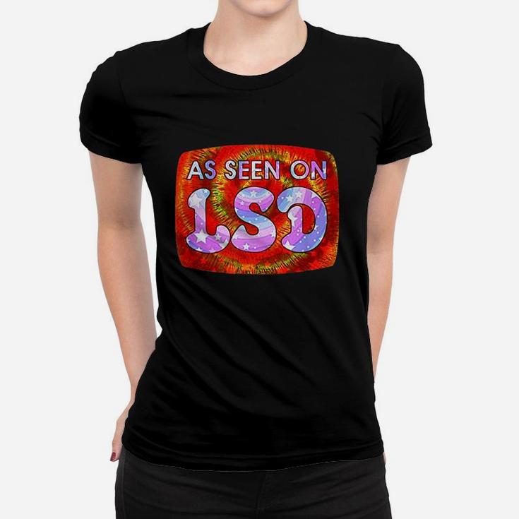 As Seen On Psychedelic Women T-shirt