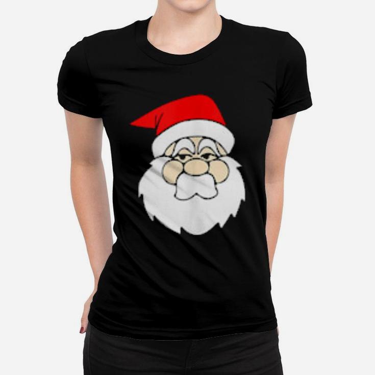 Ask Your Mom If Im Real Bad Santa Women T-shirt