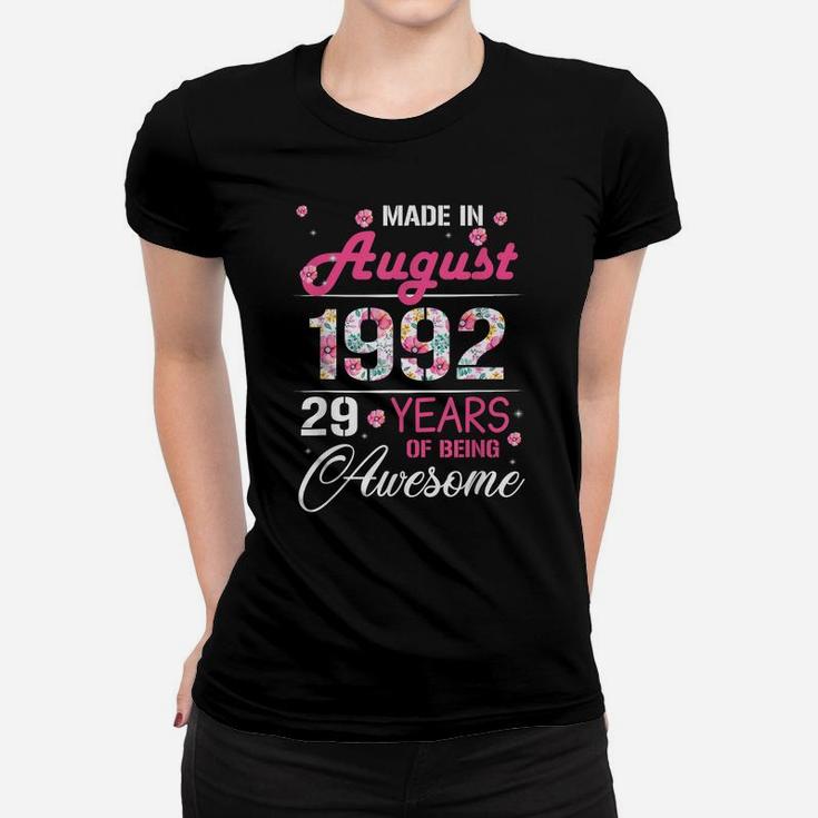 August Girls 1992 Birthday Gift 29 Years Old Made In 1992 Women T-shirt