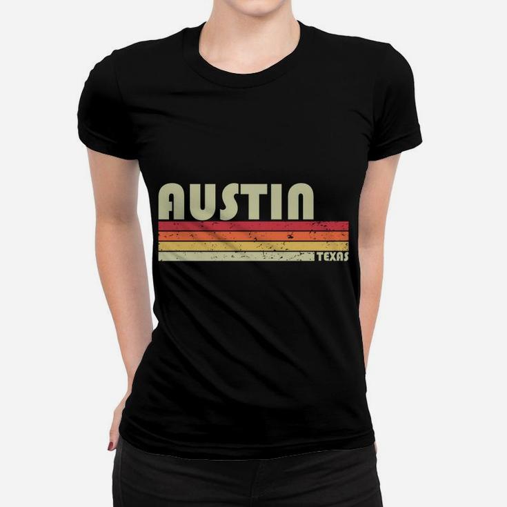 Austin Tx Texas Funny City Home Roots Gift Retro 70S 80S Sweatshirt Women T-shirt