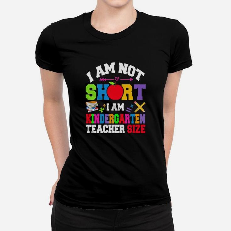 Autism I Am Not Short I Am Kindergarten Teacher Size Women T-shirt