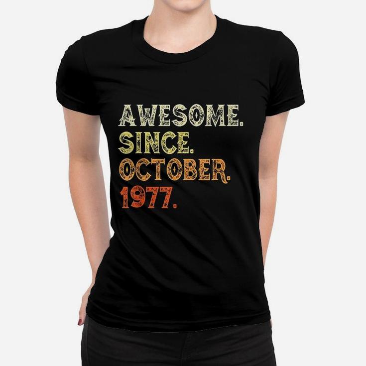 Awesome Since October 1977 44Th Birthday Gift Retro Women T-shirt