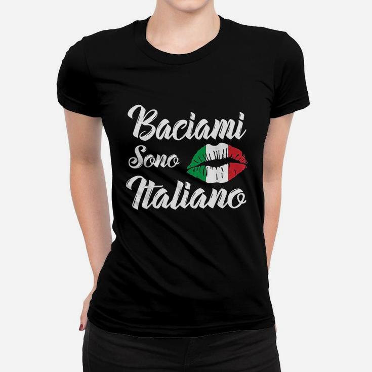 Baciami Sono Italiano Kiss Me Im Italian Italia Italy Funny Women T-shirt