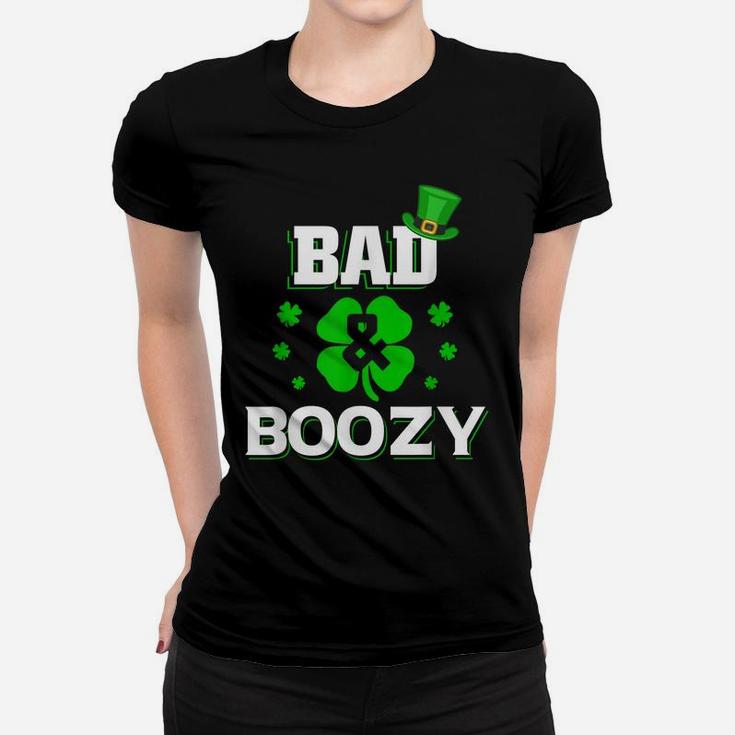 Bad And Boozy  Funny Saint Patrick Day Drinking Shirt Women T-shirt