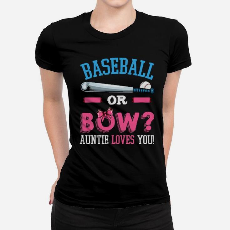 Baseball Or Bow Auntie Loves You Pregnancy Baby Party Gender Women T-shirt