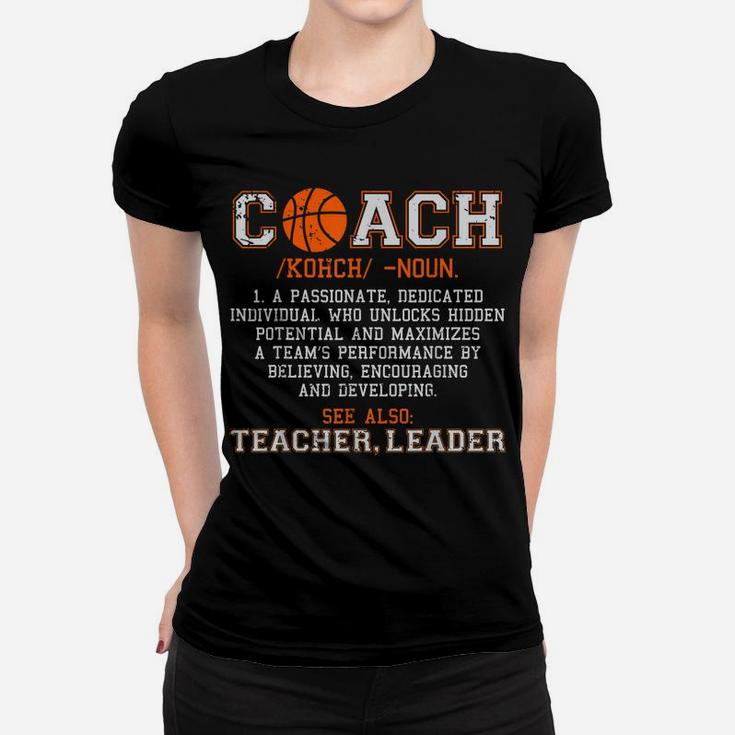 Basketball Coach Noun Definition Funny Men Women Sport Gifts Women T-shirt