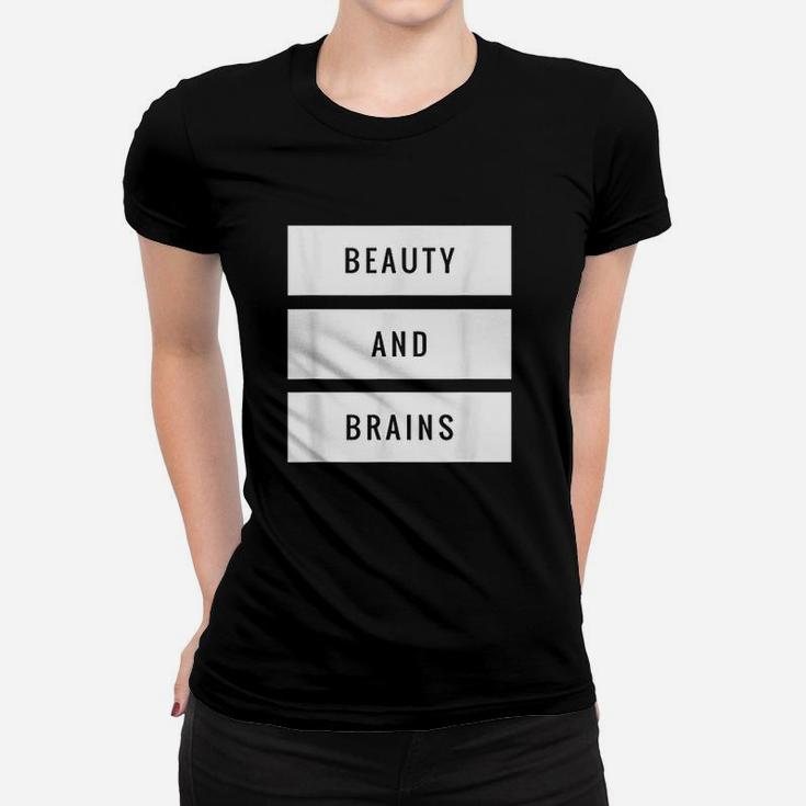 Beauty And Brains Women T-shirt