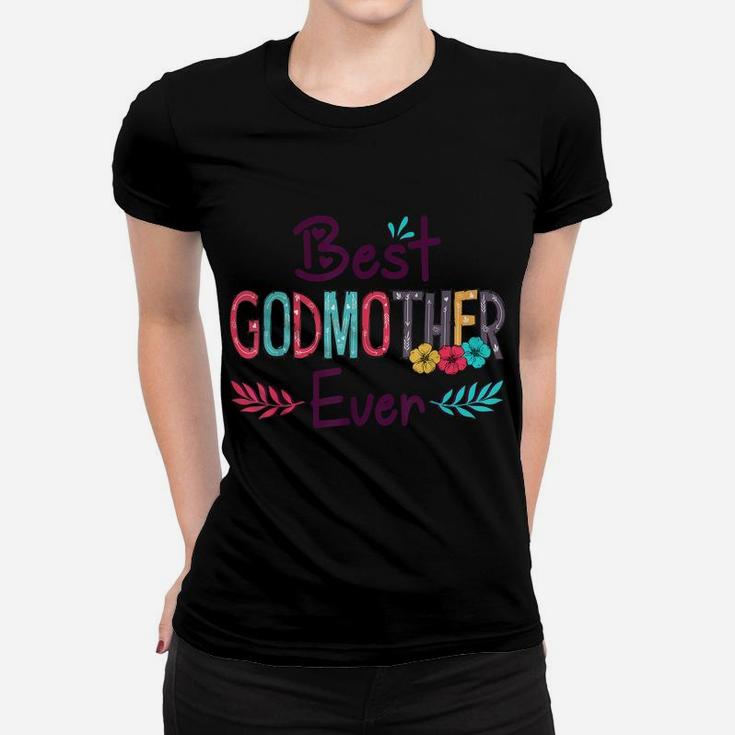 Best Godmother Ever Shirt Women Flower Decor Mom Women T-shirt