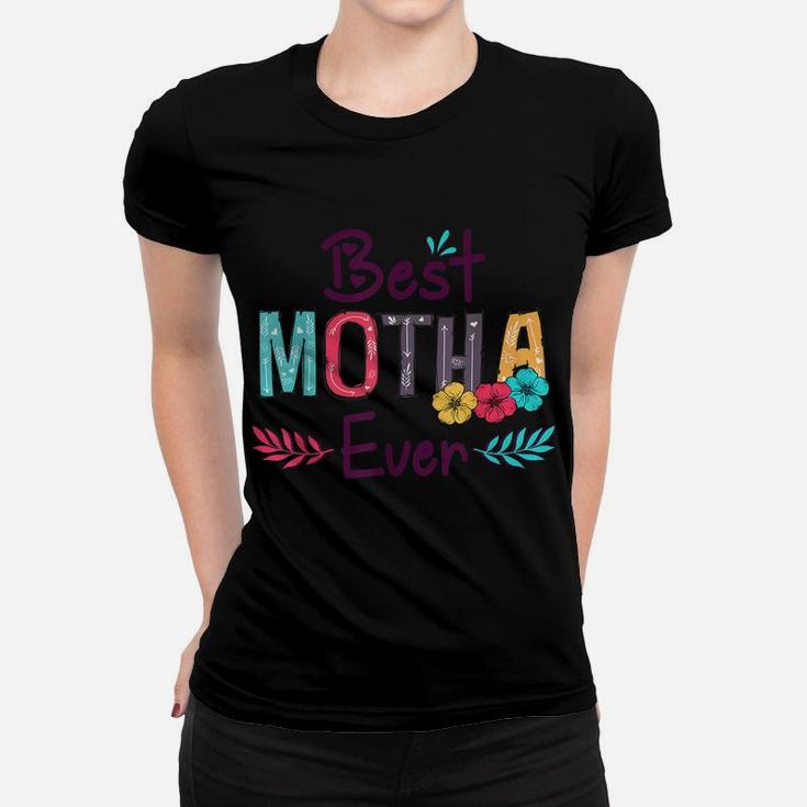 Best Motha Ever Shirt Women Flower Decor Mom Women T-shirt