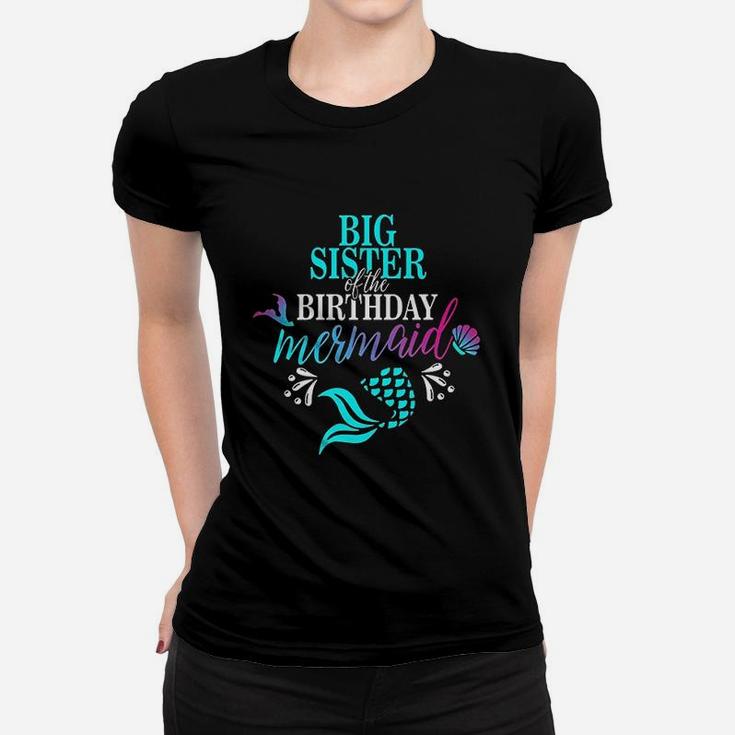 Big Sister Of The Birthday Mermaid Women T-shirt