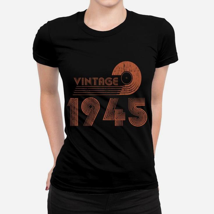 Birthday 365 Vintage 1945 Birthday Gift Retro Style Women T-shirt