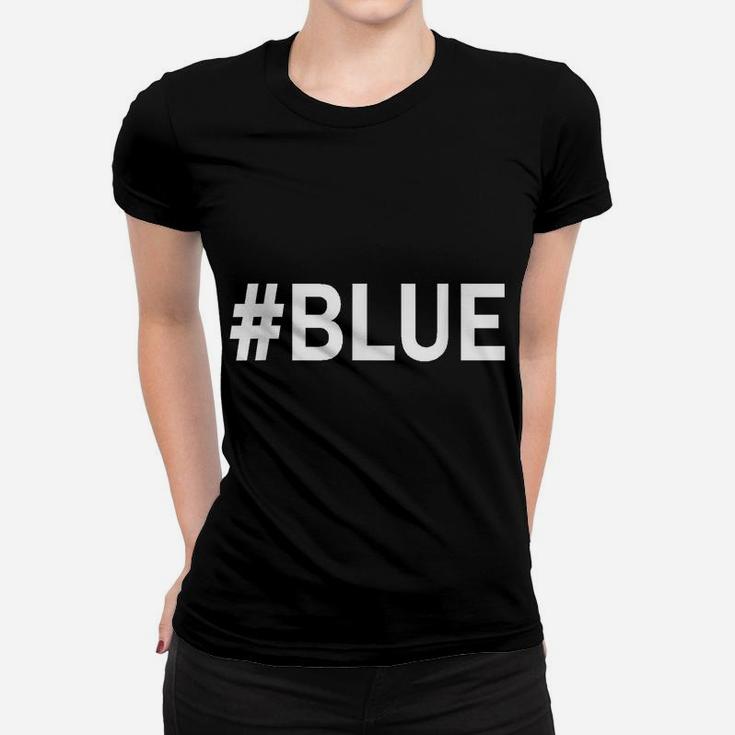 "Blue" Hashtag Camp Color War Blue Team Women T-shirt