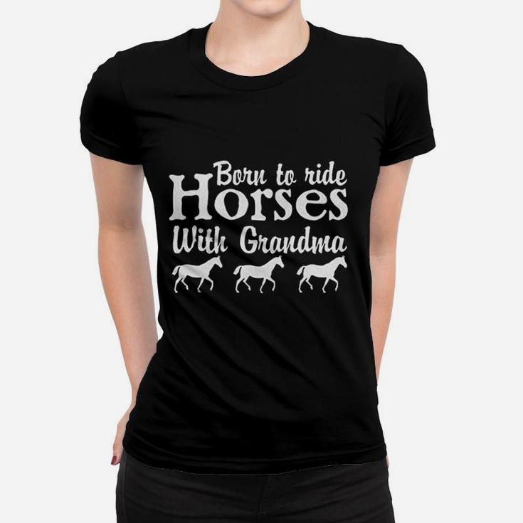 Born To Ride Horses With Grandma Newborn Baby Boy Girl Romper Women T-shirt