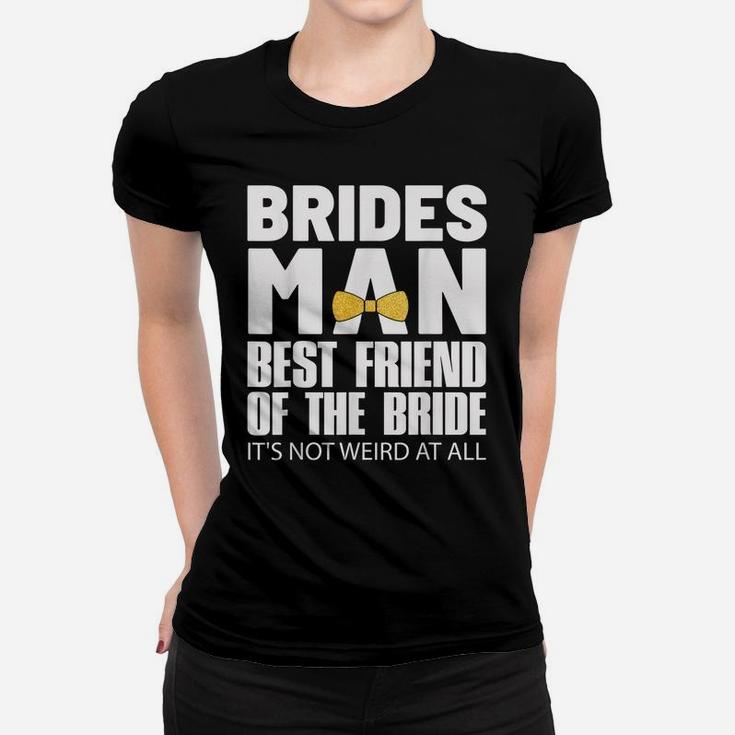Bridesman Best Friend Of The Bride Tshirt Wedding Party Tee Women T-shirt
