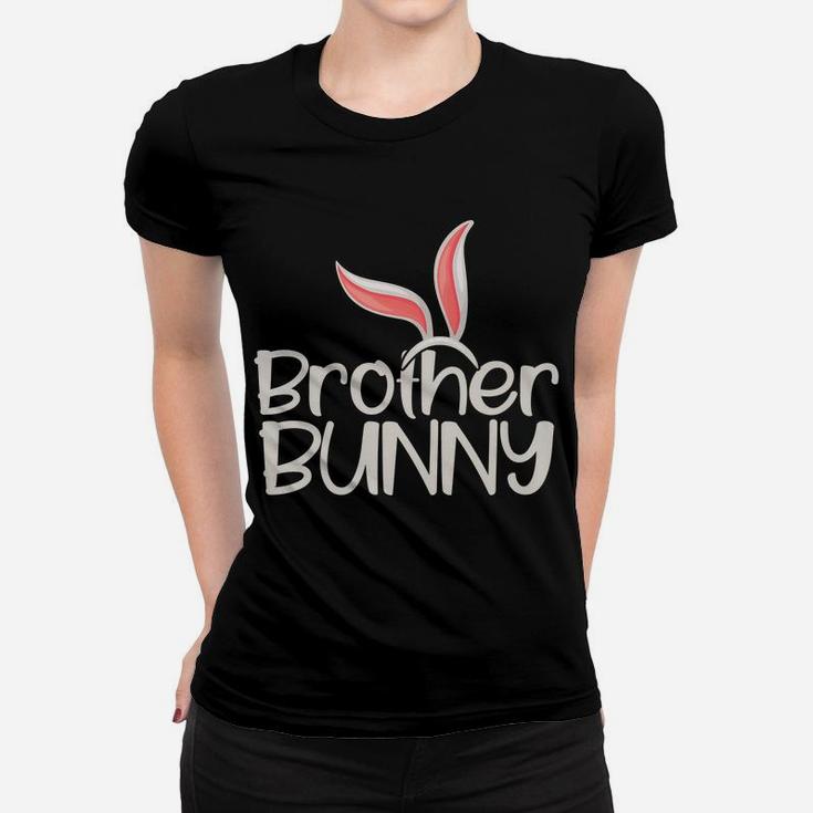 Brother Bunny Funny Saying Cute Family Matching Easter Gift Women T-shirt