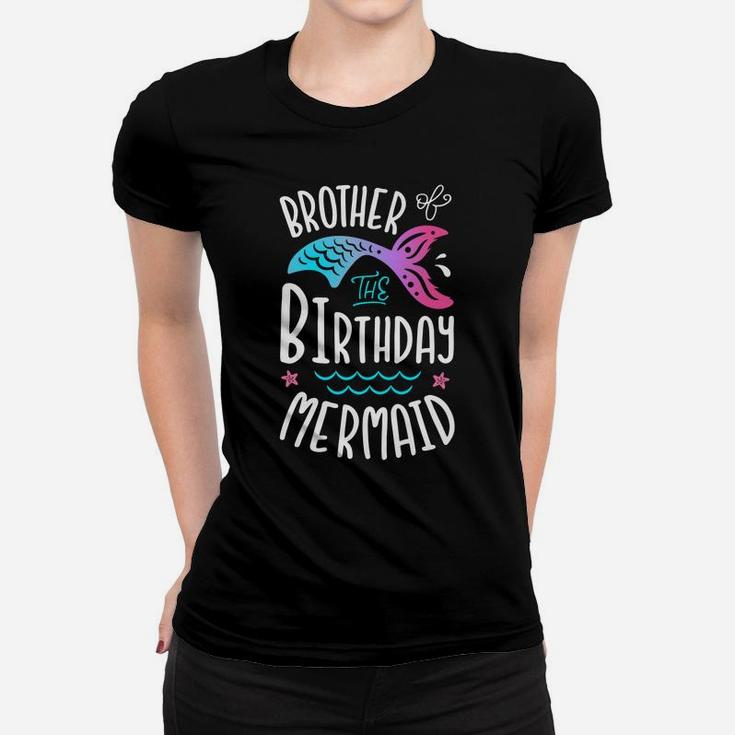 Brother Of The Birthday Mermaid Gifts Merman Family Matching Women T-shirt