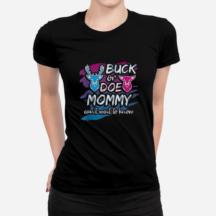 Buck Or Doe Mommy Gender Reveal Baby Party Announcement Gift Women T-shirt
