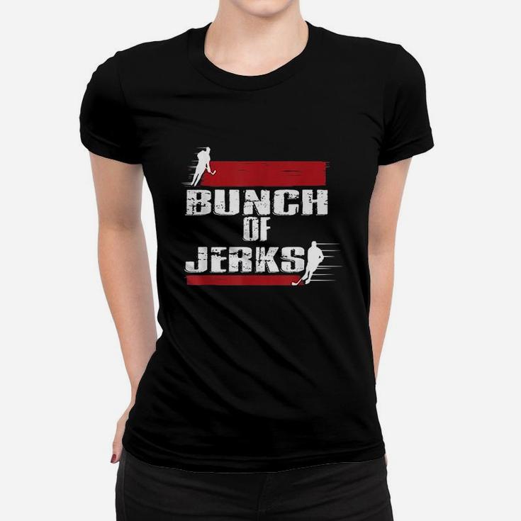 Bunch Of Jerks Funny Women T-shirt