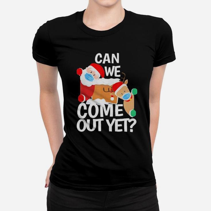 Can You Come Out Hers Women T-shirt