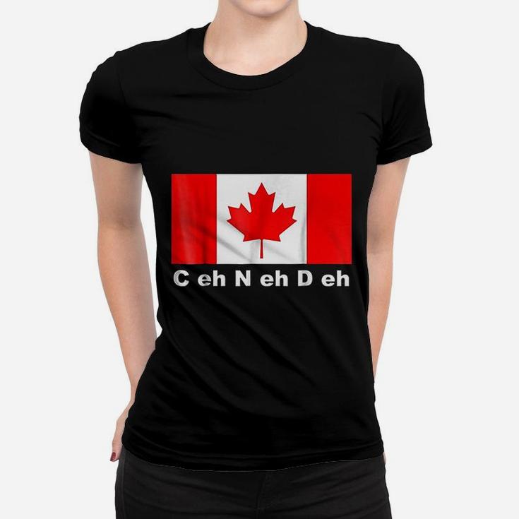 Canada Flag C Eh N Eh D Eh Women T-shirt