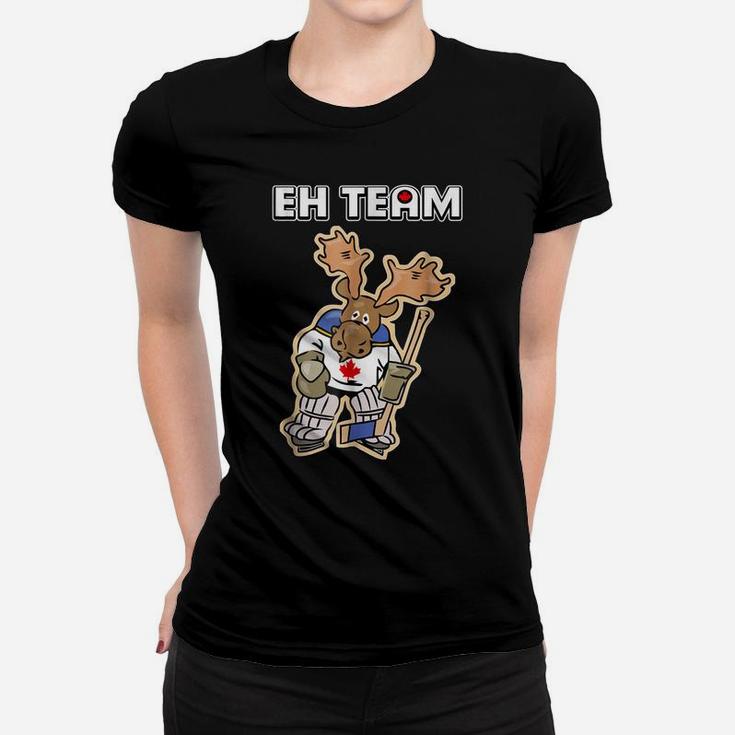Canadian Moose Hockey Player Eh Team Women T-shirt