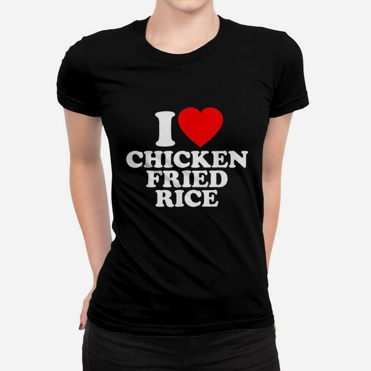 Chicken Fried Rice Love Heart Women T-shirt