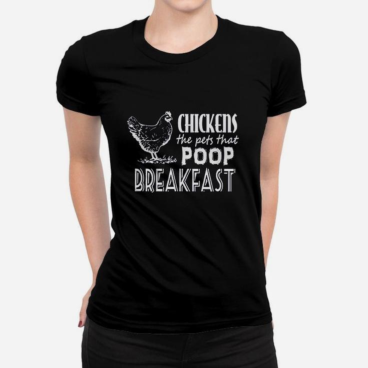 Chickens The Pets That Pop Breakfast Funny Women T-shirt