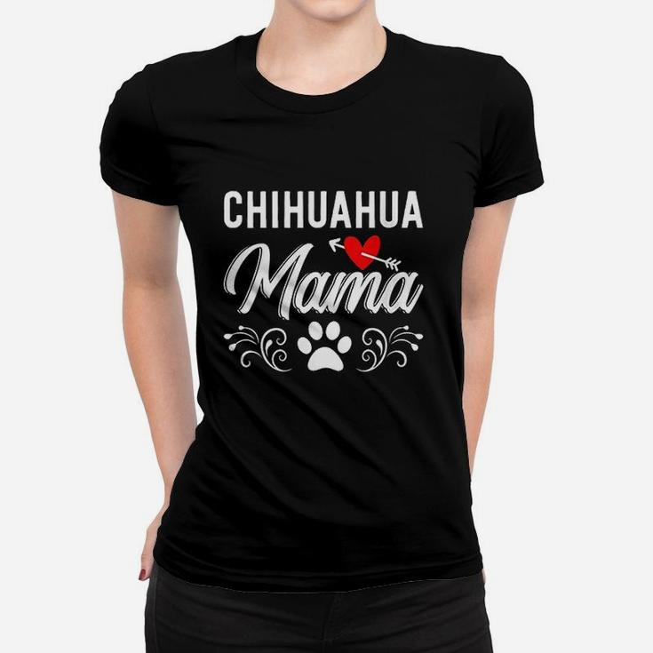 Chihuahua Lover Gifts Chihuahua Mama Women T-shirt