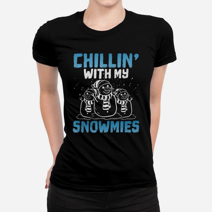 Chillin’ With My Snowmies Funny Christmas Snowman Crew Gift Women T-shirt