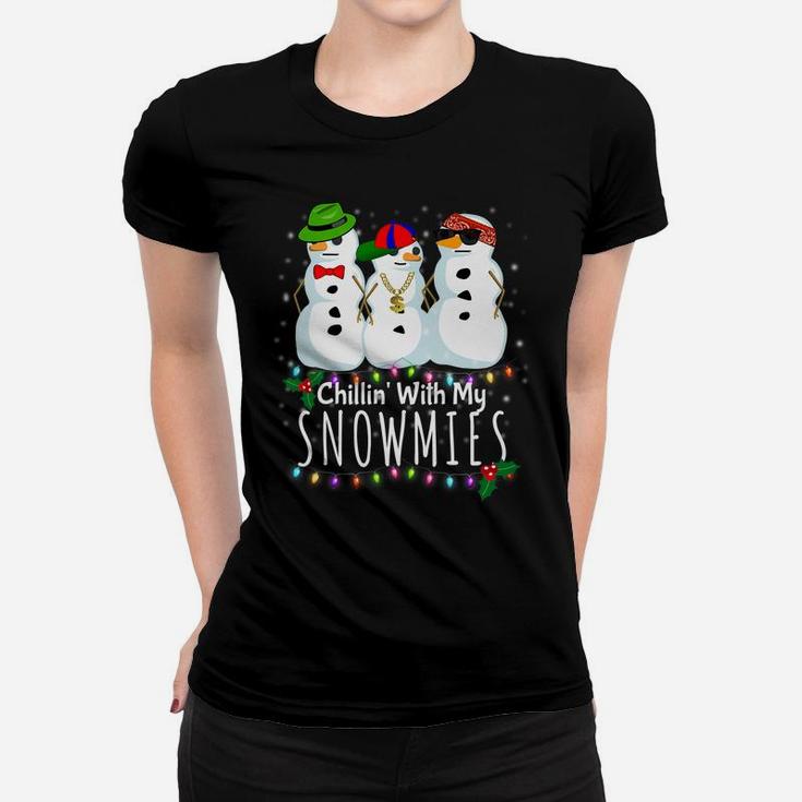 Chillin With My Snowmies Funny Snowman Gift Christmas Women T-shirt