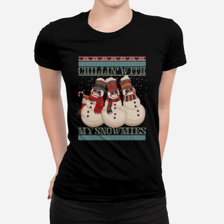 Chillin' With My Snowmies Ugly Christmas Snowman Sweatshirt Women T-shirt