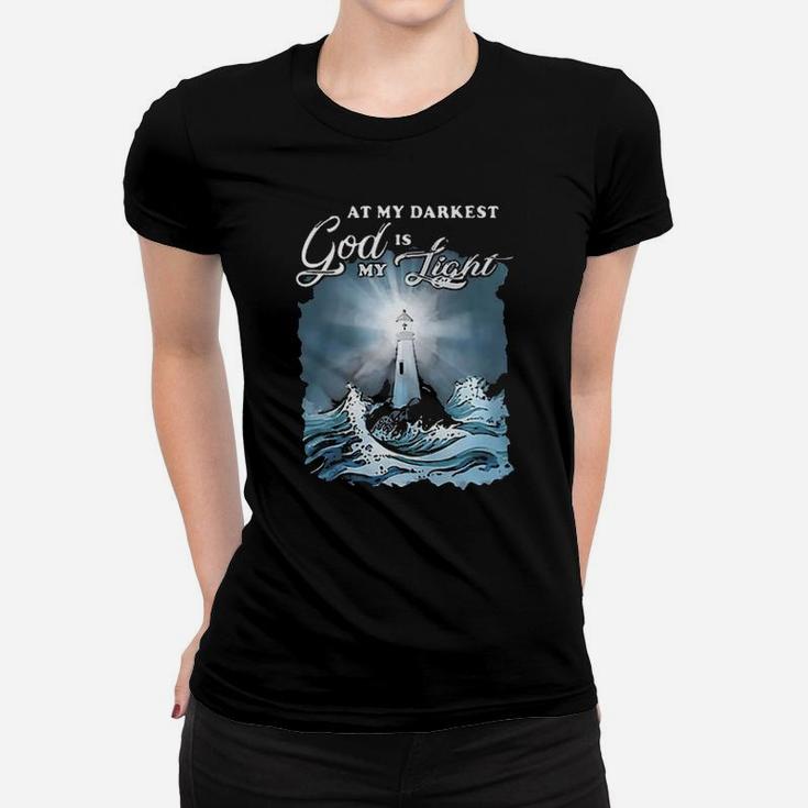 Christian At My Darkest God Is My Lighthouse Women T-shirt